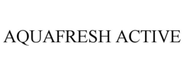 AQUAFRESH ACTIVE
