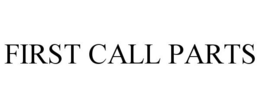 FIRST CALL PARTS
