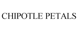 CHIPOTLE PETALS