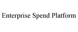 ENTERPRISE SPEND PLATFORM