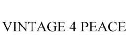 VINTAGE 4 PEACE