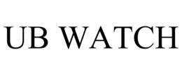 UB WATCH