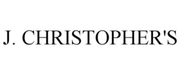 J. CHRISTOPHER'S