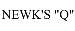 NEWK'S "Q"