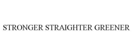 STRONGER STRAIGHTER GREENER