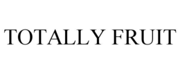 TOTALLY FRUIT