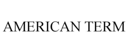 AMERICAN TERM