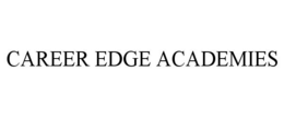 CAREER EDGE ACADEMIES