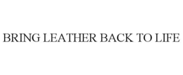 BRING LEATHER BACK TO LIFE