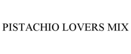 PISTACHIO LOVERS MIX