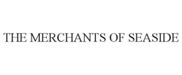 THE MERCHANTS OF SEASIDE