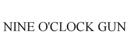 NINE O'CLOCK GUN
