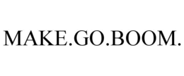 MAKE.GO.BOOM.
