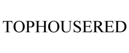 TOPHOUSERED