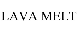 LAVA MELT