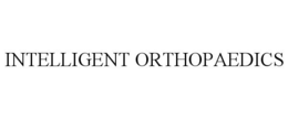 INTELLIGENT ORTHOPAEDICS