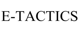 E-TACTICS