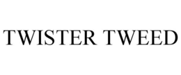 TWISTER TWEED