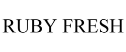 RUBY FRESH