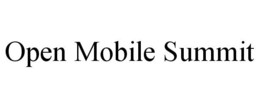 OPEN MOBILE SUMMIT