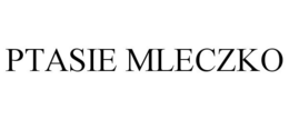 PTASIE MLECZKO