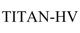 TITAN-HV
