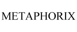 METAPHORIX
