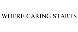 WHERE CARING STARTS