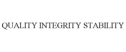 QUALITY INTEGRITY STABILITY