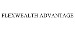 FLEXWEALTH ADVANTAGE
