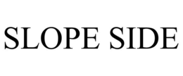 SLOPE SIDE