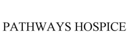 PATHWAYS HOSPICE