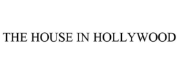 THE HOUSE IN HOLLYWOOD