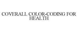 COVERALL COLOR-CODING FOR HEALTH