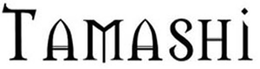 TAMASHI
