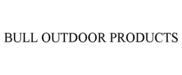 BULL OUTDOOR PRODUCTS