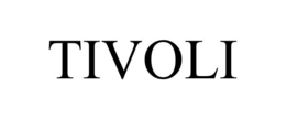 TIVOLI