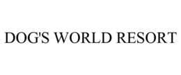 DOG'S WORLD RESORT