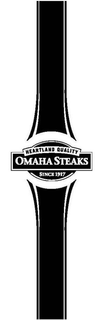 HEARTLAND QUALITY OMAHA STEAKS SINCE 1917