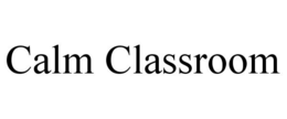 CALM CLASSROOM