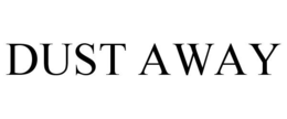 DUST AWAY