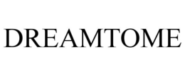 DREAMTOME