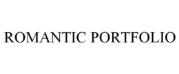 ROMANTIC PORTFOLIO