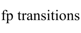 FP TRANSITIONS