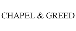 CHAPEL & GREED
