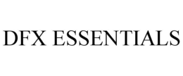 DFX ESSENTIALS