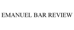 EMANUEL BAR REVIEW