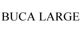 BUCA LARGE