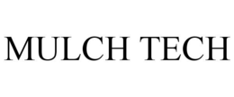MULCH TECH
