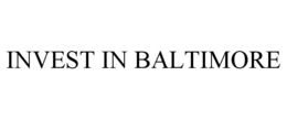 INVEST IN BALTIMORE